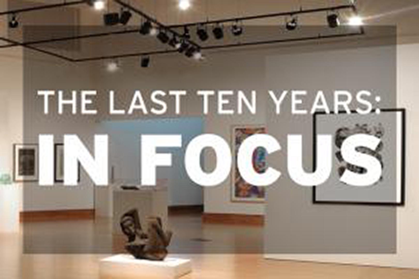 The Last Ten Years: In Focus Artist Panel Discussion